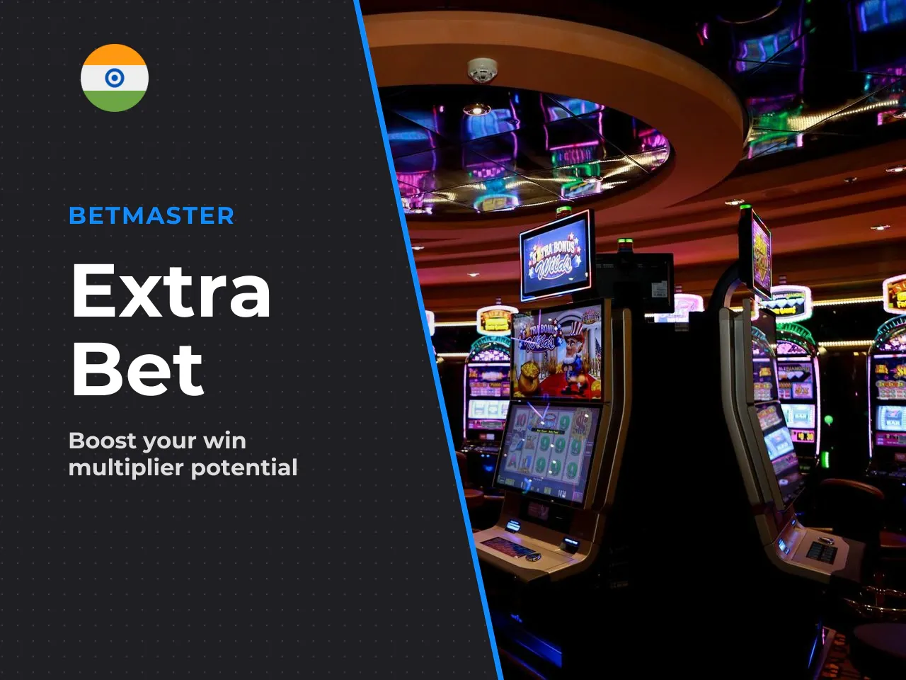 Extra Bet is the gentler cousin